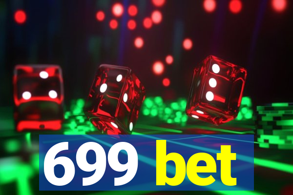 699 bet